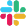 Slack